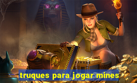 truques para jogar mines